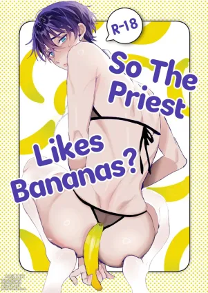 Does the Reverend Love Bananas~?