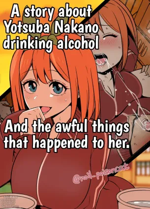 Nakano Yotsuba ni Osake o Nomasete Warui Koto o Suru Hanashi | A story about Yotsuba Nakano drinking alcohol And the awful things that happend to her.