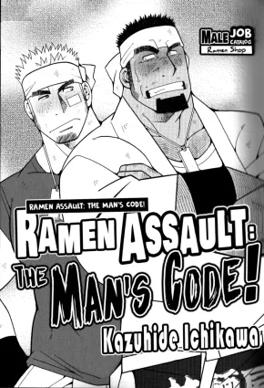 &quot;Ramen Assault - The Man’s Code!&quot;