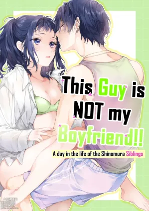 Kono Hito Kareshi ja Arimasen!! ~Shinomura Kyoudai no Nichijou~ | This Guy is NOT my Boyfriend!! ~A day in the life of the Shinomura siblings~