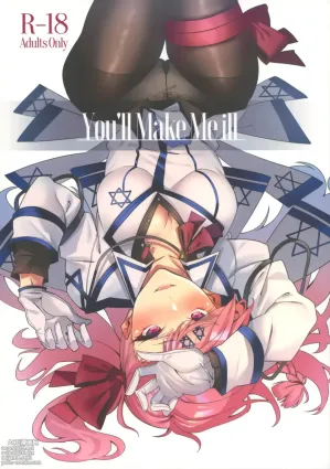 You&#039;ll Make Me iLL