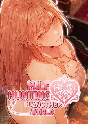 Milf Hunting in Another World page 457-750