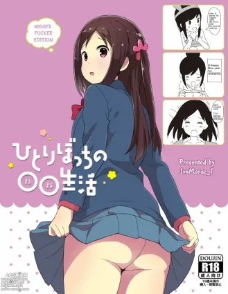 Hitori Bocchi no Maru Maru Seikatsu nіgger fucker edition