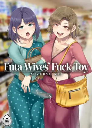 Futa Wives&#039; Fuck Toy