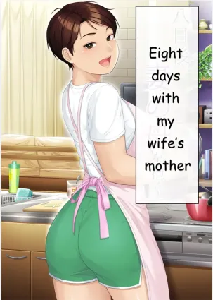 Youka-go Tsuma no Haha o Daku _ Eight Days With My Wife&#039;s Mother