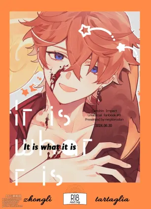 It is what it is